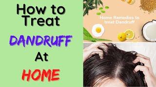 Home Remedies for Dandruff (itchy scalp)| Natural Remedies| Natural Treatment| Home Treatment