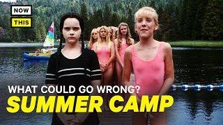 What Could Go Wrong With Summer Camp? | NowThis Nerd