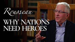 Selfish Heroes Make Great Leaders | Christopher Kelly on Rousseau