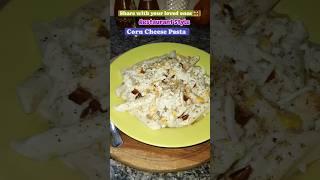 Restaurant Style Cheese Corn Pasta | Manju Devi Recipe #shorts #shortsfeed #pasta #homemade #foodie