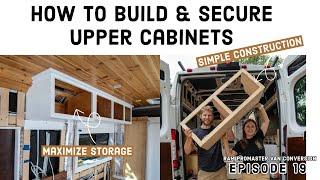 How to Build & Install Upper Cabinets (save space and time) | Van Build | ProMaster Conversion Ep 19