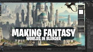 How to Build Fantasy Worlds In Blender