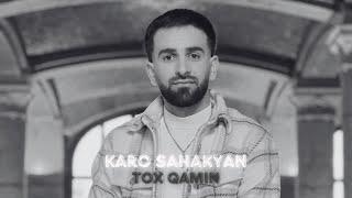 Karo Sahakyan - Tox Qamin (Mood Video) 2024