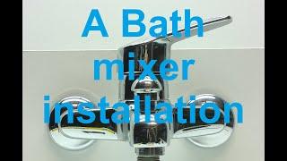 Bath or shower mixer installation