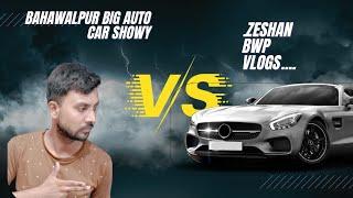 bahawalpur main itna huge big Auto Car Show /Woh bhi Islama University kay andar /billons prices car