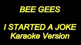 Bee Gees - I Started A Joke (Karaoke Lyrics) NEW!!