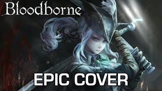 Lady Maria's Theme - Bloodborne OST | EPIC COVER