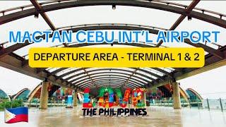 4K Explore Mactan Cebu Intl’l Airport- Departure Area- Terminal 1 & 2 | A Daytime Walk Tour