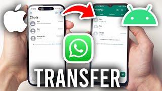 How To Transfer WhatsApp Chats From iPhone To Android Samsung - Full Guide