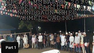 Urs E Mubarak 2019  | Sayyed Farid (R.A.) | Ahmed Qadiri | Nandgaon ,Khed, Kokan. Part 1