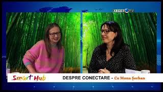 DESPRE CONECTARE Ep. 2 cu Mona Serban si Monica Mitra