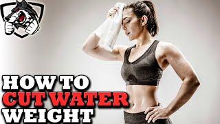 How to Properly Cut Water Weight for a Fight