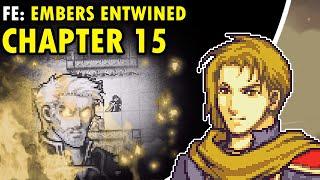 Divine Decay | Fire Emblem: Embers Entwined Chapter 15