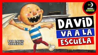 David Va A La Escuela | David Shannon | Cuentos Para Dormir Asombrosos Infantiles