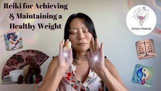 Achieve & Maintain a Healthy Weight | Heal the Emotions  Balance | Reiki Energy & Sound Healing