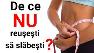 De ce nu reusesti sa slabesti? Opinia nutritionistului!