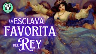 Cuento "La Esclava FAVORITA del Rey" | Audiolibro completo en Español | Voz Humana - Moninna |