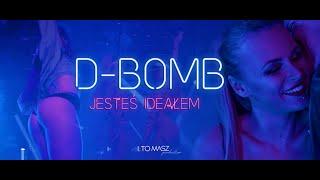 D-Bomb - Jesteś ideałem (Official video)