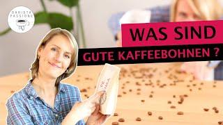 Was sind gute Kaffeebohnen? Gute Kaffeebohnen kaufen  |  Supermarkt-Kaffee vs. Spezialitäten-Kaffee