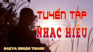 TUYỂN TẬP NHẠC HIẾU || SAKYA NHUẬN THANH || CHÙA KHÁNH VÂN - LÂM ĐỒNG