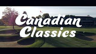 Canadian Classics (Season 1): Episode 8, "Royal Montreal (Blue)" - Host of the 2024 Presidents Cup