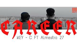 KEY-C - CaReeR FT ALMAESTRO_27 (Official Music Video) | كارير