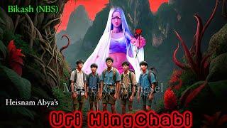 “URI HINGCHABI” Manipuri Full Horror Story || Manipuri Horror Story || NBS’s Collection