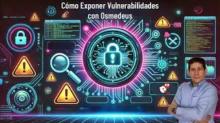 Cómo Exponer Vulnerabilidades con Osmedeus: Instalación y Demo