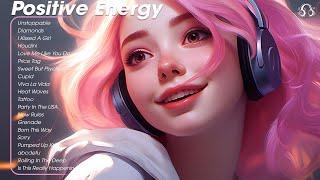 Positive Energy  Morning music to start your day - Chill Tiktok playlist 2024