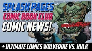 Splash Pages Comic Book Club LIVE! Ultimate Wolverine vs Hulk