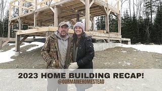 A Trip Down Memory Lane // 2023 Building Season Recap Video // Building Our Off Grid Home