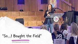 “So...I Bought the Field” - Christy Sawyer at River Dwellers North @ North Cleveland Church of God