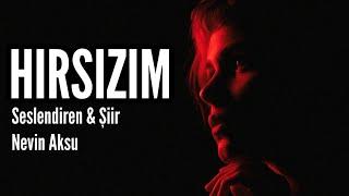 HIRSIZIM - Seslendiren & Şiir: Nevin Aksu - Müzik: Mustafa Kabak