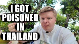 I Got POISONED In Thailand