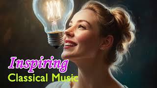 Classical Music that inspires you! | Bach, Mozart, Debussy | Piano and Orchestral Music