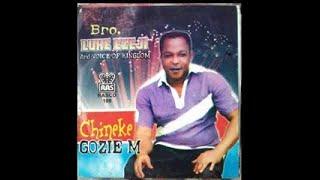 Bro luke Ezeji and His of Kingdom - Chineke Goziem(Gospel Music)