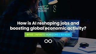 How is AI reshaping jobs and boosting global economic activity?