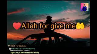 Allah for give me  Mohammed Shahed