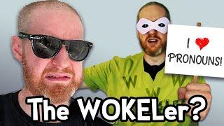 The WOKELer?