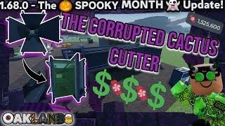 THE CURRUPTED CACTUS CUTTER! (BEST CANDY METHOD) V1.68.4 (OAKLANDS)