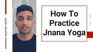 What is Jnana Yoga? - Simplest Explanation