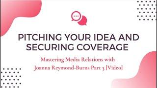 Pitching Your Idea and Securing Coverage