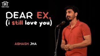 Dear Ex, I Still Love You - Abhash Jha | Tape A Tale | Hindi