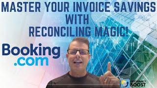 Prevent Overpaying your Booking.com Invoice by Reconciling effectively