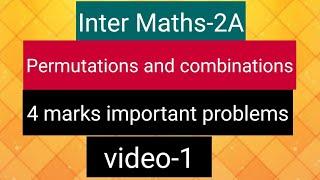 Inter Maths-2A - Permutations and combinations - 4 marks important problems - video-1