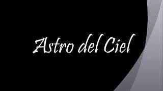 Astro del Ciel (versione di Mons. Marco Frisina)