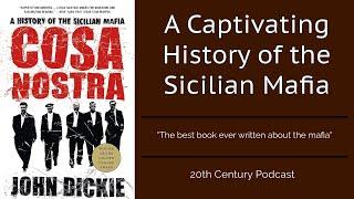 Unraveling the Dark Legacy of the Sicilian Mafia in Cosa Nostra: A History of the Sicilian Mafia