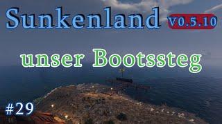 #Sunkenland Ep 29 Jetzt haben wir einen Bootssteg