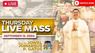 THURSDAY FILIPINO LIVE MASS TODAY II SEPTEMBER 12, 2024 II FR. JOWEL JOMARSUS GATUS