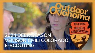 Outdoor Oklahoma 4919 (2024 Deer Season Preview, Venison Chili Colorado, E-Scouting)